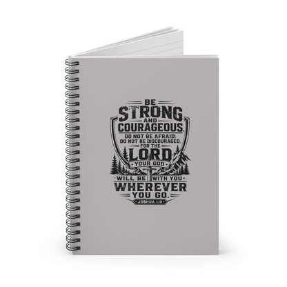 Notebook — “Be Strong and Courageous” Inspirational Scripture Spiral Journal